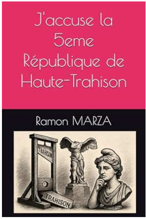 J'accuse la 5eme République de Haute-Trahison